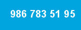 986 783 51 95